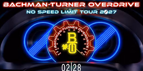Bachman-Turner Overdrive: No Speed Limit Tour