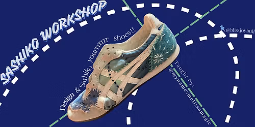 Sashiko Workshop - Design & Sashiko Your Shoes!