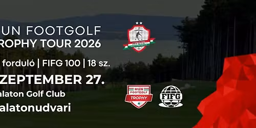 HUN Footgolf Trophy Tour #11 round \u2013 FIFG 100