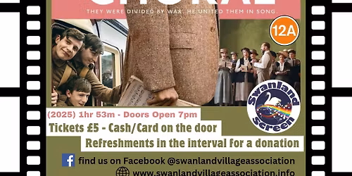 The Choral (2025) 1hr 53m (Cert 12A) Swanland Screen Film