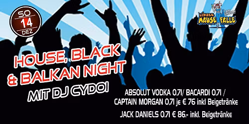 \ud83c\udfa7 HOUSE, BLACK & BALKAN NIGHT \ud83c\udfa7- Linzer Mausefalle