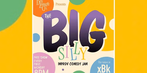 The Big Silly: Improv Comedy Jam \/\/ FREE!