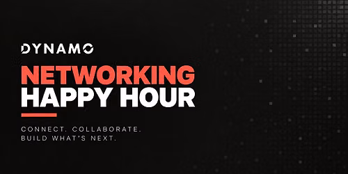 Dynamo Networking Happy Hour