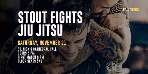 Stout Fights Jiu Jitsu at St Nick's Cathedral  Hall