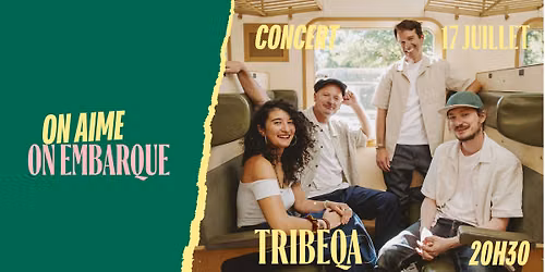 \ud83c\udfb5 CONCERT \u2022 TRIBEQA \u2022 VENDREDI 17 JUILLET \ud83c\udfb5