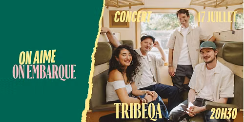 \ud83c\udfb5 CONCERT \u2022 TRIBEQA \u2022 VENDREDI 17 JUILLET \ud83c\udfb5