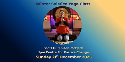 Kirkcaldy Yoga Festival Winter Solstice Yoga with Scott Hutchison-McDade