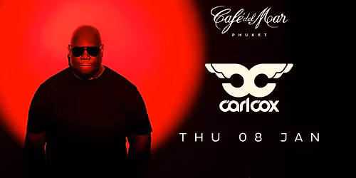Carl Cox \u2014 Phuket Debut | 08.01.26