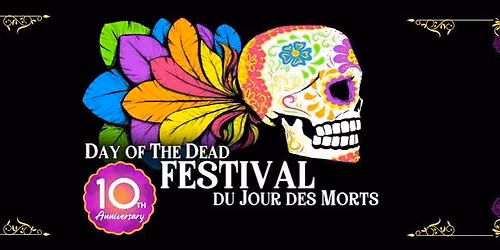 Day of the Dead Festival at the ByWard Market-10th anniversary