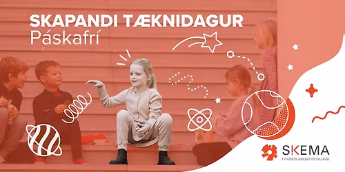 Skapandi T\u00e6knidagar - P\u00e1skafr\u00ed