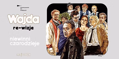 \ud83c\udfa5 \u201eNiewinni czarodzieje\u201d | WAJDA: re-wizje