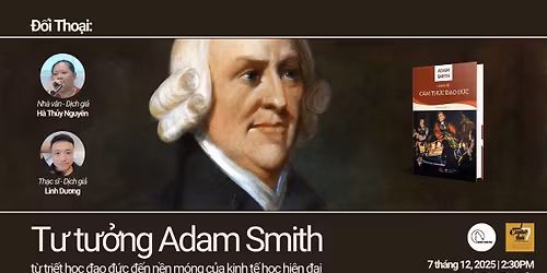 \u0110\u1ed1i Tho\u1ea1i: T\u01b0 t\u01b0\u1edfng Adam Smith \u2013 t\u1eeb tri\u1ebft h\u1ecdc \u0111\u1ea1o \u0111\u1ee9c \u0111\u1ebfn n\u1ec1n m\u00f3ng c\u1ee7a kinh t\u1ebf h\u1ecdc hi\u1ec7n \u0111\u1ea1i