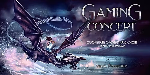 Gaming Concert - Koncert Muzyki z Gier - Krak\u00f3w
