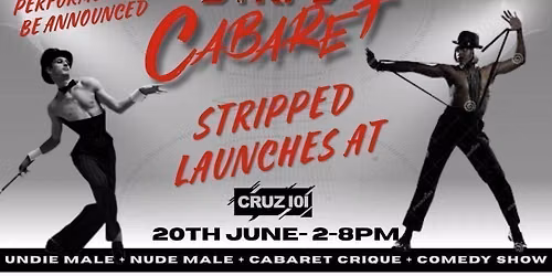 STRIPPED CABARET 20th June