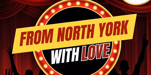 From North York With Love: The Talent Show