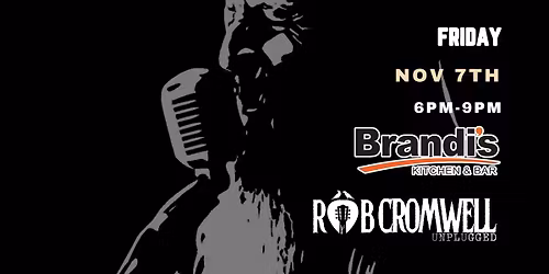 Brandi's Kitchen & Bar | Rob Cromwell Unplugged