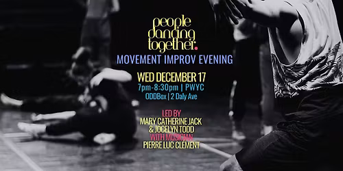 people dancing together: movement improv | Wed Dec 17th | 7pm-8:30pm | PWYC
