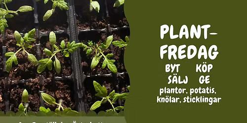 Plantkv\u00e4ll i Smedsby fre 22 maj kl. 16-18 + \u00c5RSM\u00d6TE kl. 18-19