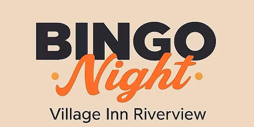\ud83c\udf89 Monday Night Bingo at Village Inn Riverview \ud83c\udf89