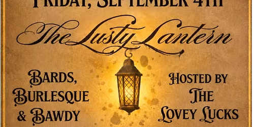 The Lusty Lantern - Bards, Burlesque and Bawdy