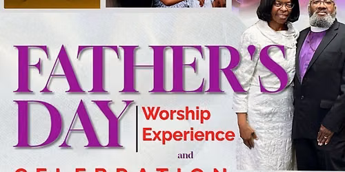 Father's Day Celebration & Worship Experience