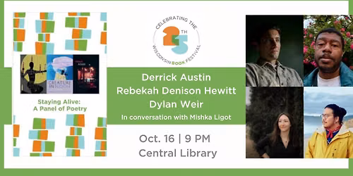Derrick Austin, Rebecca Hewitt & Dylan Weir: Staying Alive - A Panel of Poetry