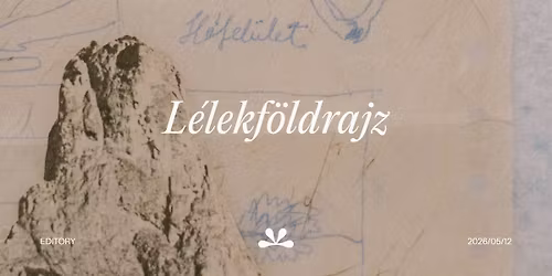 L\u00e9lekf\u00f6ldrajz \u273d workshop alkot\u00e1ssal \u00e9s \u00edr\u00e1ssal