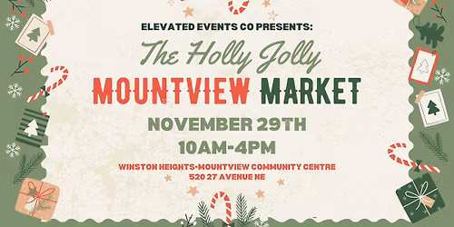 The Holly Jolly Mountview Market (Presented By Elevated Events Co)