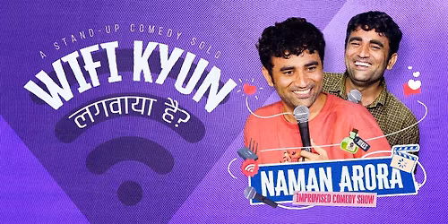 Wifi kyun lagwaya hai by Naman Arora