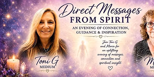 An evening of mediumship with Toni G & Maria