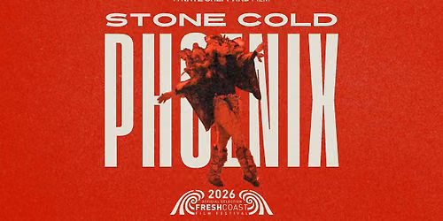 Stone Cold Phoenix FILM PREMIERE!