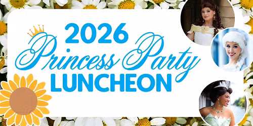 Bavarian Inn Restaurant Presents: A Princess Party Luncheon