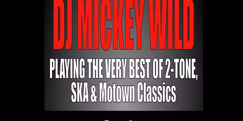 DJ Mickey Wild Ska & Motown Set
