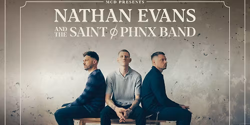 Nathan Evans and The Saint PHNX Band at The Loft at Center Stage