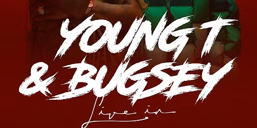 VOXA Presents: Young T & Bugsey (Live PA)
