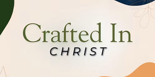 Crafted In Christ - Craft Fair