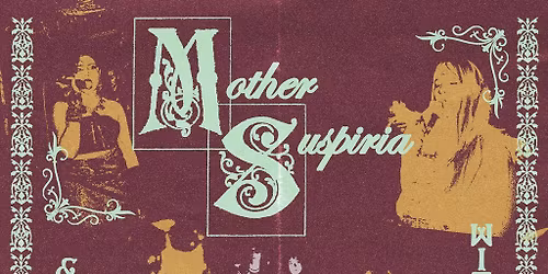 Mother Suspiria, Seenosaira & Phantasm