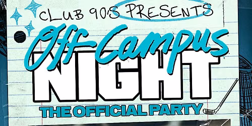 Club 90s presents Off Campus Night