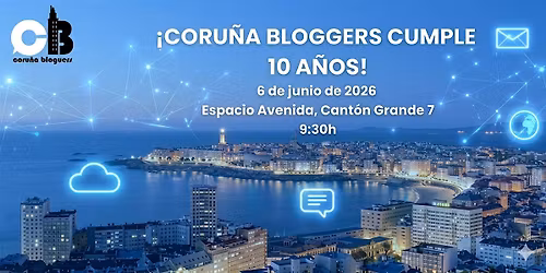 10\u00ba aniversario Coru\u00f1a Bloggers