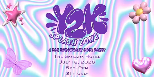 Y2K Splash Zone Pool Party - July 18 - PALM SPRINGS EDIT!