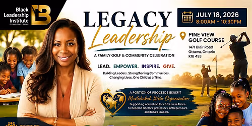 The Inaugural Legacy Leadership Family Golf & Community Celebration