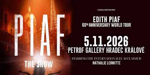 Piaf! The Show \/FR\/ - Hradec Kr\u00e1lov\u00e9