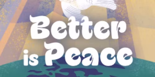 Better is Peace - Mieux vaut la paix