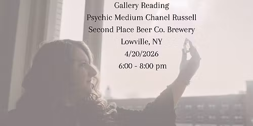 Sold Out - Gallery Reading with Medium Chanel Russell