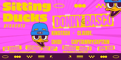 Sitting Ducks Presents: 30 MAY 2026