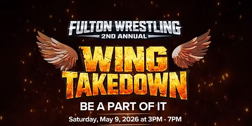 FULTON WRESTLING 2nd ANNUAL WING TAKEDOWN