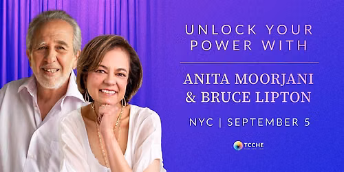 BRUCE LIPTON & ANITA MOORJANI NYC