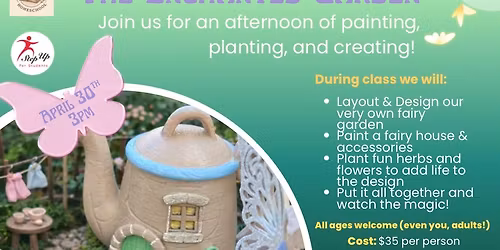 The Enchanted Garden- Fairy Garden Making 