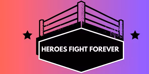 Heroes Fight Forever