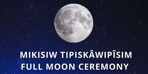 niskip\u00eesim full moon ceremony